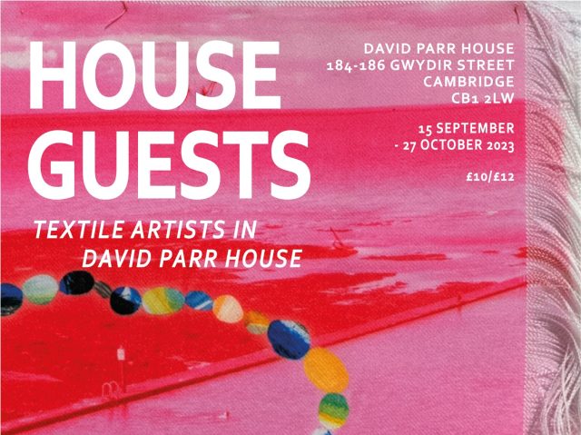 House Guests: Textile Artists in David Parr House