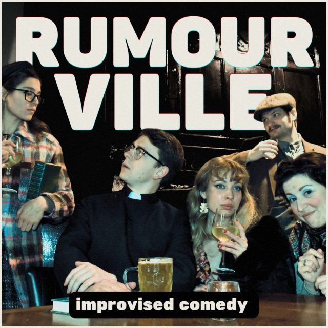 Rumourville: Improvised Comedy