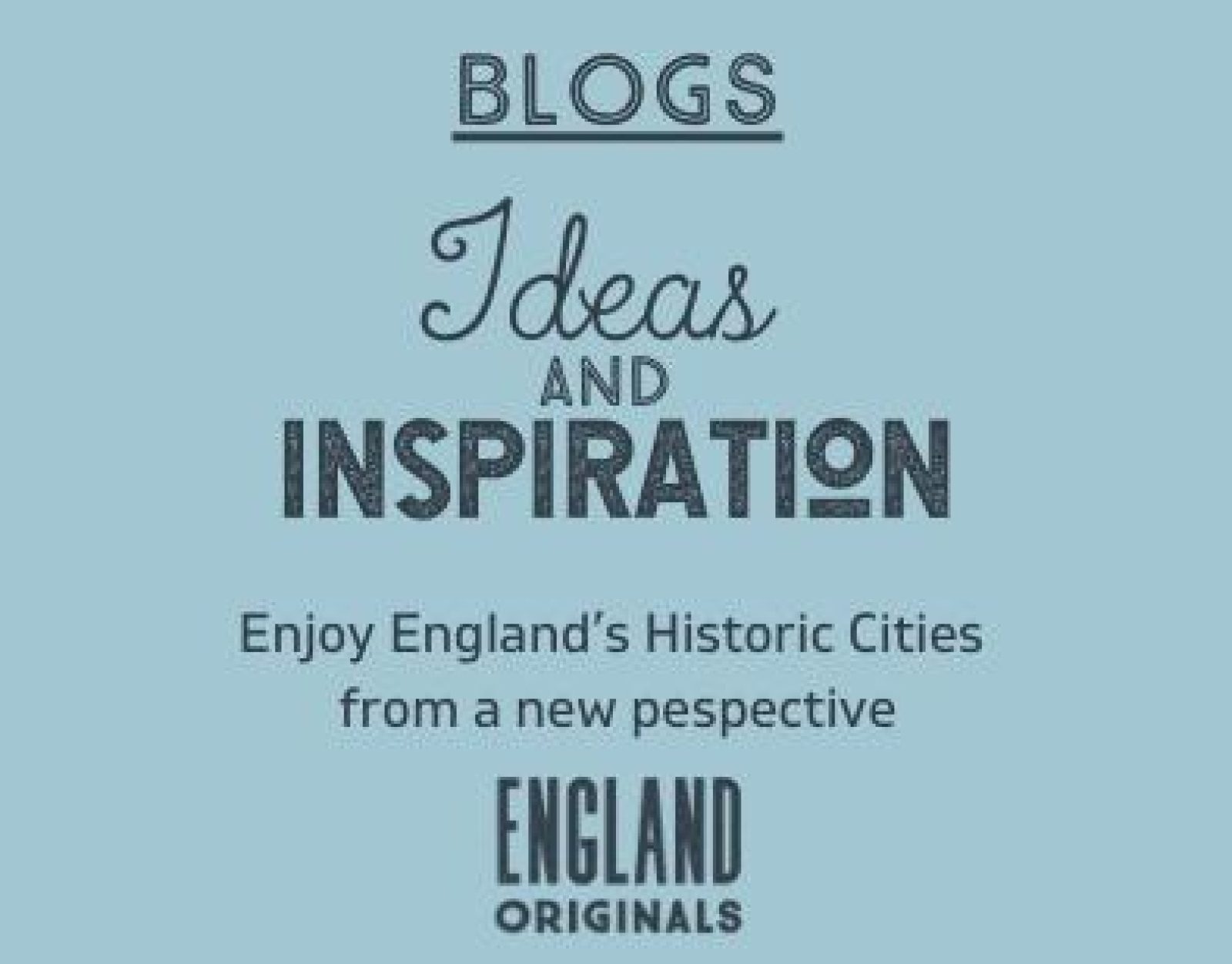 Blogs, Ideas and Inspiration