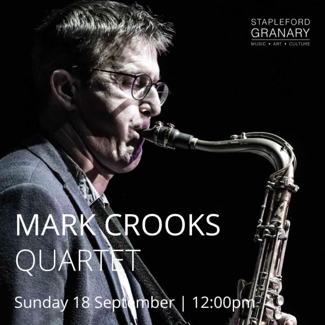 Mark Crooks Quartet – Jazz Concert at Stapleford Granary