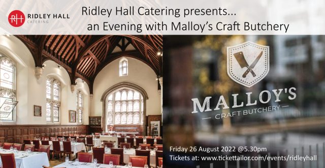 Ridley Hall presents Malloy’s Craft Butchery