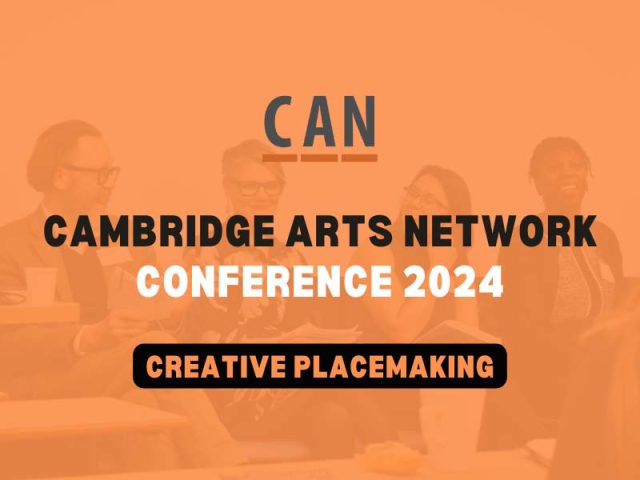 Cambridge Arts Network Conference 2024